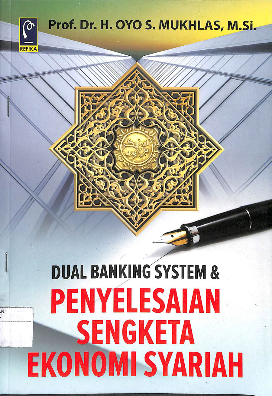 DUAL BANKING SYSTEM & PENYELESAIAN SENGKETA EKONOMI SYARIAH