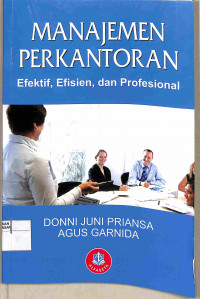 Image of MANAJEMEN PERKANTORAN Efektif, Efisien, dan Profesional