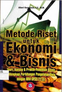 Image of METODE RISET UNTUK EKONOMI DAN BISNIS: TEORI, KONSEP DAN PRAKTIK PENELITIAN BISNIS (DILENGKAPI PERHITUNGAN PENGOLAHAN DATA DENGAN IBM SPSS 22.0)