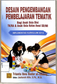 Desain Pengembangan Pembelajaran Tematik bagi Anak Usia Dini Kelas Awal SD/MI