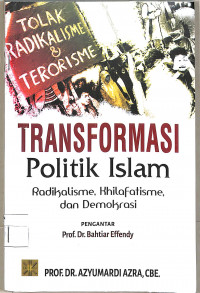 Transformasi Politik Islam: Radikalisme, Khilafatisme dan Demokrasi