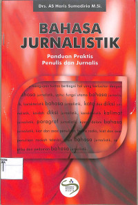 Image of BAHASA JURNALISTIK: Panduan Praktis Penulis dan Jurnalis