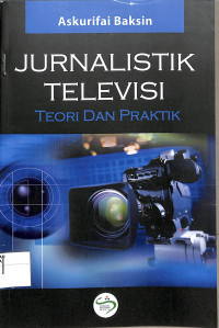 Image of Jurnalistik Televisi Teori dan Praktik