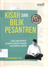 Image of KISAH DARI BILIK PESANTREN : PENGALAMAN INSPIRATIF 30 SANTRI PESANTREN TEBU IRENG DAN PESANTREN LANGITAN