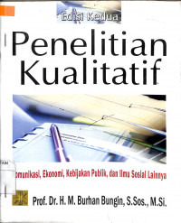 Image of PENELITIAN KUALITATIF : Komunikasi, Ekonomi, Kebijakan Publik, dan Ilmu Sosial Lainnya
