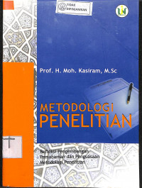 METODOLOGI PENELITIAN: Refleksi Pengembangan Pemahaman dan Penguasaan Metodologi Penelitian