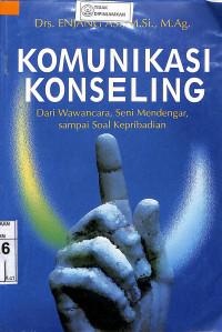 Image of KOMUNIKASI KONSELING : Dari Wawancara, Seni Mendengar, Sampai Soal Kepribadian
