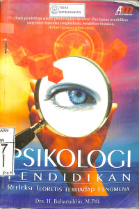 Image of PSIKOLOGI PENDIDIKAN REFLEKSI TEORITIS TERHADAP FENOMENA