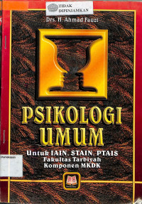 Image of PSIKOLOGI UMUM: untuk IAIN, STAIN, PTAIS fakultas Tarbiyah Komponen MKDK