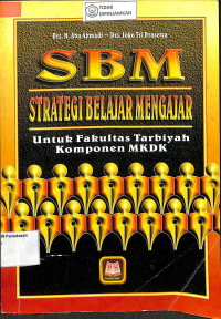SBM STRATEGI BELAJAR MENGAJAR UNTUK FAKULTAS TARBIYAH KOMPONEN MKDK