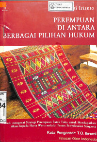 Image of PEREMPUAN DI ANTARA BERBAGAI PILIHAN HUKUM : Studi mengenai Strategi Perempuan Batak Toba untuk mendapatkan Akses Kepada Harta Warisan Melalui Proses Penyelesaian Sengketa