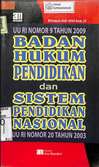Image of UU RI NOMOR 9 TAHUN 2009 BADAN HUKUM PENDIDIKAN DAN SISTEM PENDIDIKAN NASIONAL UU NOMOR 20 TAHUN 2003