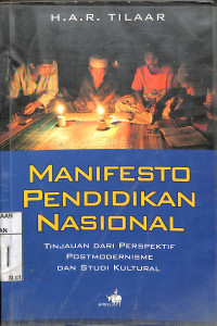 Image of MANIFESTO PENDIDIKAN NASIONAL : Tinjauan dari Perspektif Postmodernisme dan Studi Kultural