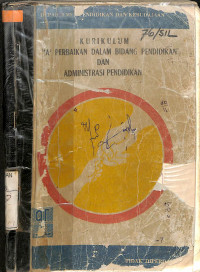 Image of KURIKULUM : Usaha-Usaha Perbaikan Dalam Bidang Pendidikan dan Administrasi Pendidikan