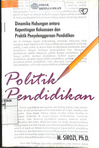 Image of POLITIK PENDIDIKAN: Dinamika Hubungan antara Kepentingan Kekuasaan dan Praktik Penyelenggaraan Pendidikan