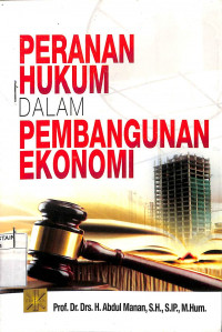 Image of PERANAN HUKUM DALAM PEMBANGUNAN EKONOMI