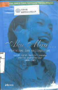 Image of AKU MAU...FENMINISME DAN NASIONALISME : Surat-Surat Kartini kepada Stella Zeehandelaar