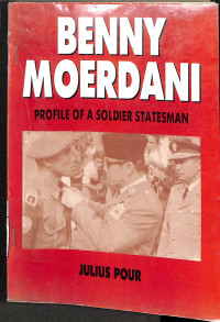 BENNY MOERDANI PROFILE OF A SOLDIER STATESMAN
