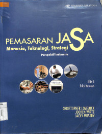 PEMASARAN JASA : Manusia, Teknologi, Strategi, Perspektif Indonesia Jilid I Edisi Ketujuh