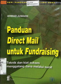 Image of PANDUAN DIRECT MAIL UNTUK FUNDRAISING: Teknik Dan Kiat Sukses Menggalang Dana Melalui Surat