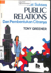 Image of Kiat Sukses PUBLIC RELATIONS dan Pembentukan Citranya