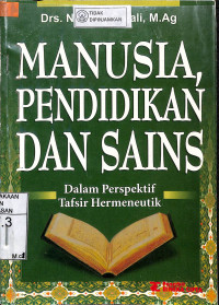 Image of MANUSIA, PENDIDIKAN DAN SAINS DALAM PERSPEKTIF TAFSIR HERMENEUTIK