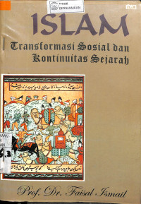 Image of ISLAM : Transformasi Sosial dan Kontinuitas Sejarah