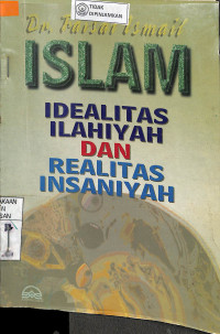 Image of ISLAM IDEALITAS ILAHIYAH DAN REALITAS INSANIYAH