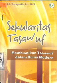 SEKULARITAS TASAWUF: Membumikan Tasawuf dalam Dunia Modern
