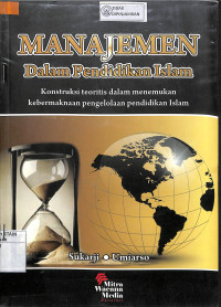 Image of MANAJEMEN DALAM PENDIDIKAN ISLAM: Konstruksi Teoritis dalam Menemukan Kebermaknaan Pengelolaan Pendidikan Islam