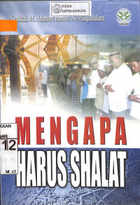 MENGAPA HARUS SHALAT = LIMADZA NUSHALLY