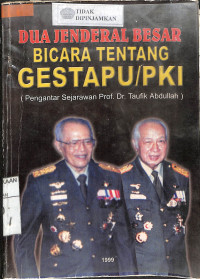 DUA JENDERAL BESAR TENTANG GESTAPU / PKI : Pengantar Sejarawan Prof. Dr. Taufik Abdullah