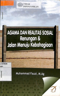 AGAMA DAN REALITAS SOSIAL : Renungan & Jalan Menuju Kebahagiaan