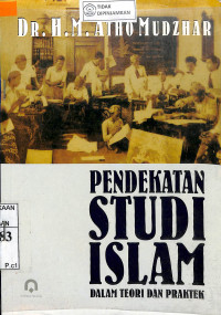 Image of PENDEKATAN STUDI ISLAM DALAM TEORI DAN PRAKTEK