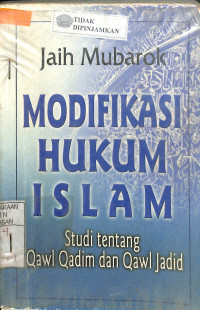 Image of MODIFIKASI HUKUM ISLAM : Studi tentang Qawl Qadim dan Qawl Jadid