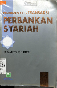 Image of PANDUAN PRAKTIS TRANSAKSI PERBANKAN SYARI,AH