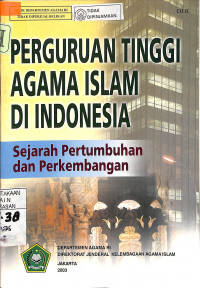 PERGURUAN TINGGI AGAMA ISLAM DI INDONESIA Sejarah Pertumbuhan dan Perkembangan