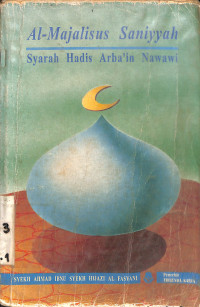AL-MAJALISUS SANIYYAH SYARAH HADIS ARBA'IN NAWAWI
