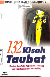 Image of 132 KISAH TAUBAT : Malaikat, Para Nabi, Para Sahabat,Para Raja dan Umat Manusia dari Masa ke Masa