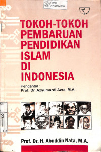 TOKOH-TOKOH PEMBARUAN PENDIDIKAN ISLAM DI INDONESIA