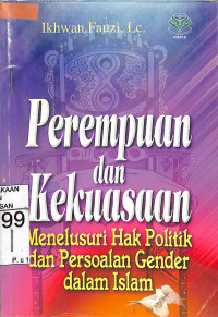 Image of PEREMPUAN DAN KEKUASAAN : Menelusuri Hak Politik dan Persoalan Gender dalam Islam