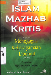 Image of ISLAM MAZHAB KRITIS : Menggagas Kebersamaan Liberatif