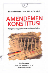 Image of AMANDEMEN KONSTITUSI : Komparasi Negara Kesatuan dan Negara Federal