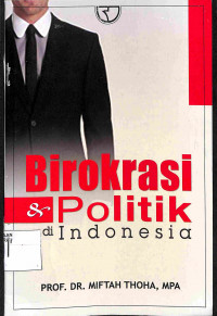 BIROKRASI & POLITIK DI INDONESIA