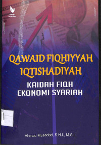 QAWAID FIQHIYYAH MUAMALAH : Kaidah-Kaidah Fiqih Hukum Ekonomi Syariah