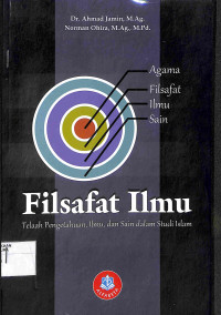 Image of FILSAFAT ILMU : Telaah Pengetahuan, Ilmu, dan Sain dalam Studi Islam