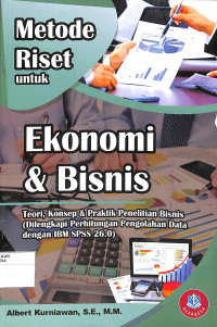 Image of METODE RISET UNTUK EKONOMI & BISINIS : Teori, Konsep & praktik Penelitian Bisnis (Dilengkapi denganPerhitungan Pengolahan Data dengan IBM SPSS 26.0)
