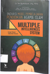 Image of INOVASI MODEL PEMBELAJARAN PENDIDIKAN AGAMA ISLAM BERBASIS MULTIPLE INTELLIGENCES SYSTEM BAGI SISWA SEKOLAH DASAR