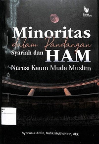 Image of MINORITAS DALAM PANDANGAN SYARIAH DAN HAM : Narasi Kaum Muda Muslim