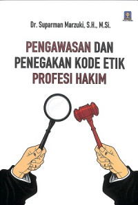 Image of PENGAWASAN DAN PENEGAKAN KODE ETIK PROFESI HAKIM